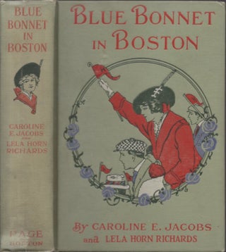 Item #27724 Blue Bonnet in Boston Or, Boarding school Days at Miss North's. Caroline E. Jacobs,...