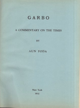 Item #27734 Garbo A Commentary on the Times. Aun Foda