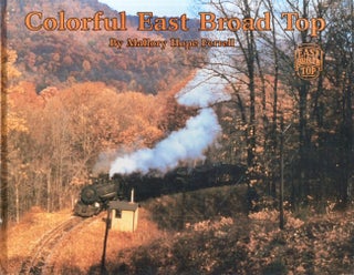 Item #27760 Colorful East Broad Top. Mallory Hope Ferrell