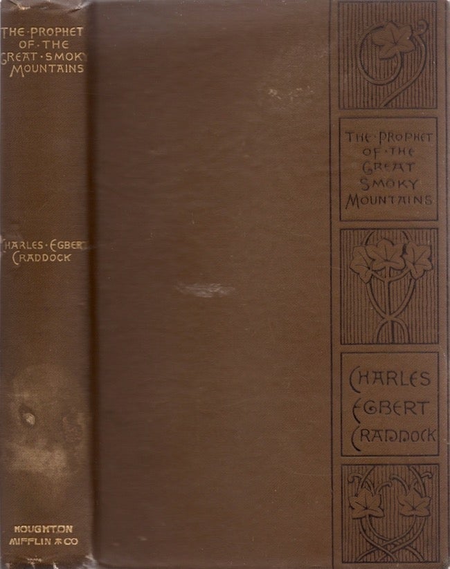 Item #27778 The Prophet of the Great Smoky Mountains. Charles Egbert Craddock, Mary N. Murfree.