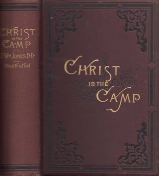 Item #27783 Christ in the Camp or Religion in Lee's Army. Former Chaplain in Army of Northern...