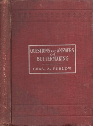 Item #27800 Questions and Answers on Buttermaking. Chas. A. Publow