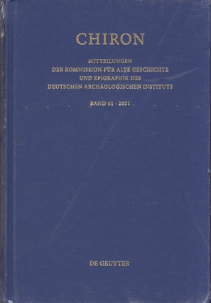 Item #27807 Chiron Mitteilungen Der Kommission Fur Alte Geschichte Und Epigraphik Des Deutschen...