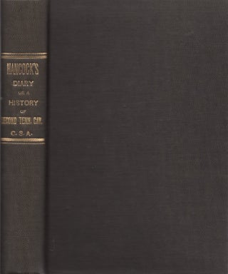 Item #27823 Hancock's Diary: or, A History of the Second Tennessee Confederate Cavalry, with...