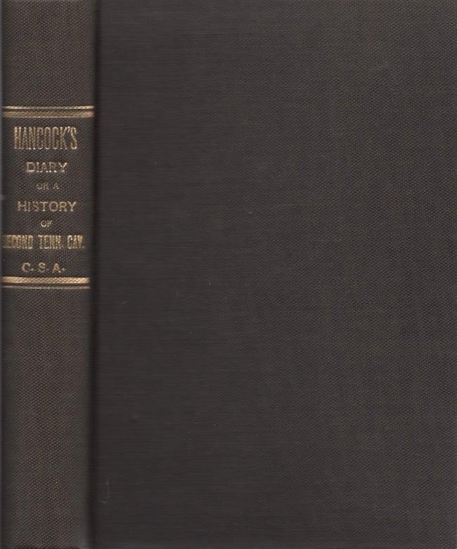 Item #27823 Hancock's Diary: or, A History of the Second Tennessee Confederate Cavalry, with Sketches of First and Seventh Battalions. Richard Ramsey Hancock.