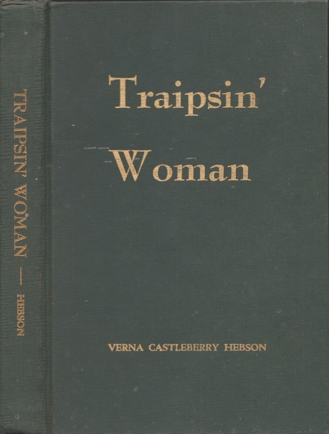Item #27863 Traipsin' Woman. Verna Castlebury Hebson.
