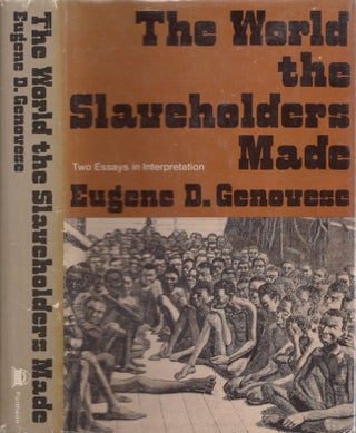 Item #27884 The World the Slaveholders Made. Eugene D. Genovese