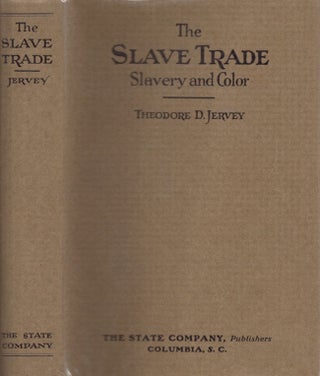 Item #27885 The Slave Trade Slavery and Color. Theodore D. Jervey