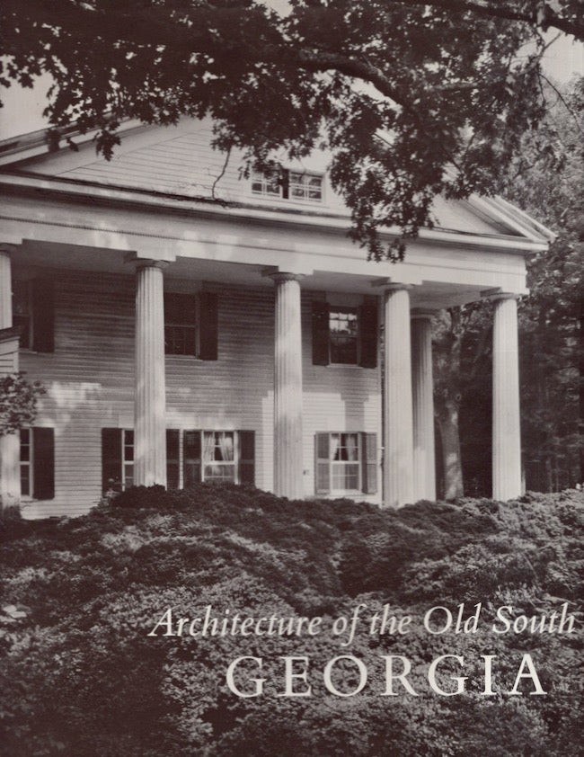 Item #27902 Architecture of the Old South: Georgia. Milles Lane.