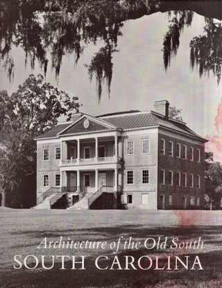 Item #27903 Architecture of the Old South: South Carolina. Miles Lane