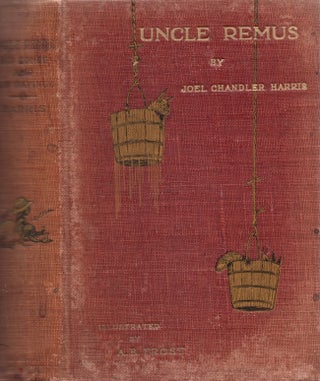 Item #27951 Uncle Remus: His Songs and His Sayings. Joel Chandler Harris