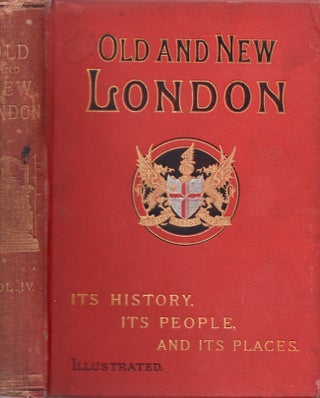 Item #27952 Old and New London: A Narrative of Its History, Its People, and Its Places....