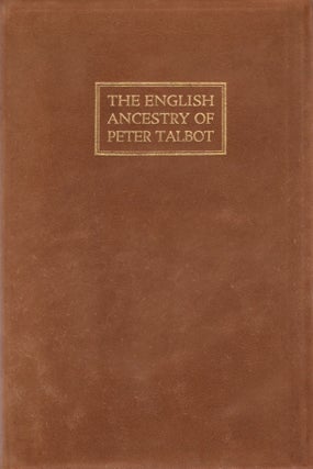 Item #27983 The English Ancestry of Peter Talbot of Dorchester, Mass. J. Gardner Bartlett,...