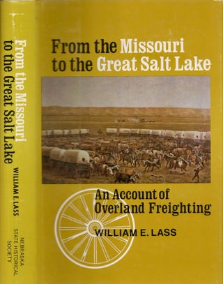 Item #28044 From the Missouri to the Great Salt Lake. William E. Lass