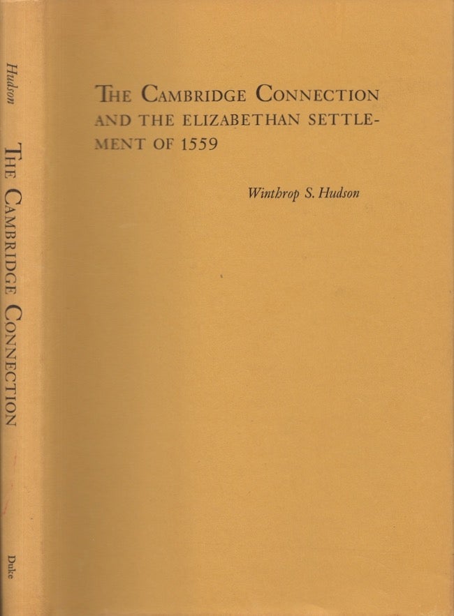 Item #28050 The Cambridge Connection and the Elizabethan Settlement of 1559. Winthrop S. Hudson.