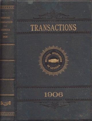Item #28122 Transactions of the Medical Association of Georgia Fifty-Eighth Annual Session 1906....