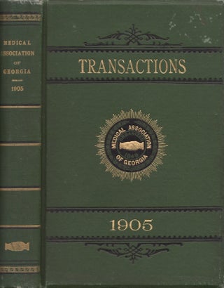 Item #28125 Transactions of the Medical Association of Georgia Fifty-Seventh Annual Session 1905....