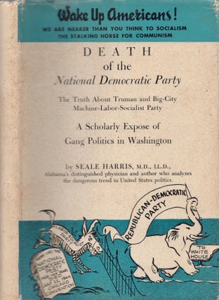 Item #28132 Death of the National Democratic Party The Truth About Truman...
