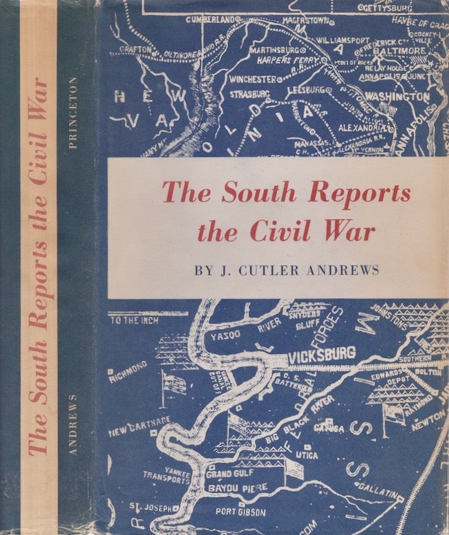 Item #28179 The South Reports the Civil War. J. Cutler Andrews.