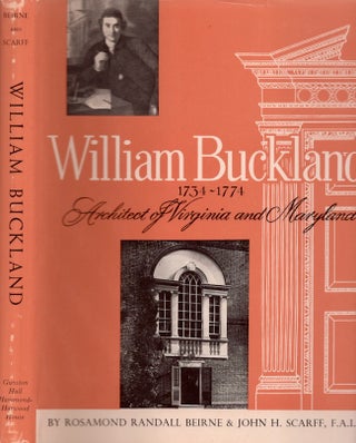 Item #28210 William Buckland 1734-1774 Architect of Virginia and Maryland. Rosamond Randall...