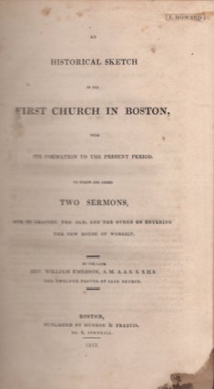 Item #28214 An Historical Sketch of the First Church in Boston, From Its Formation to the Present...