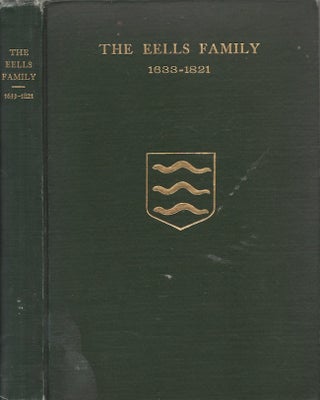 Item #28216 The Eels Family of Dorchester, Massachusetts In the Line of Nathaniel Eels of...