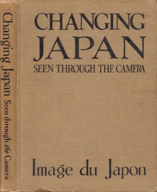 Item #28241 Changing Japan Seen Through the Camera Image Du Japon. Japan, Publisher Asahi Shimbun