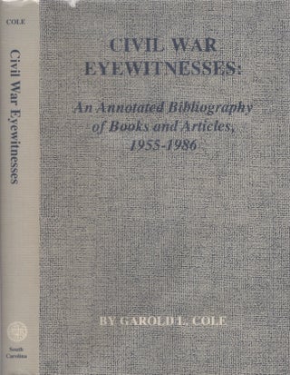Item #28285 Civil War Eyewitnesses: An Annotated Bibliography of Books and Articles, 1955-1986....