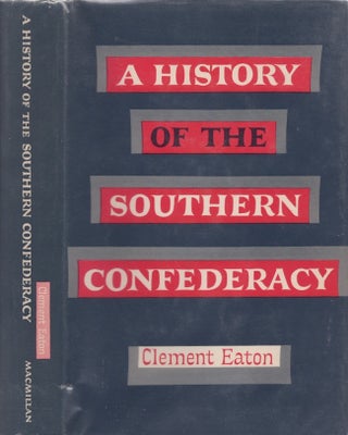 Item #28303 A History of The Southern Confederacy. Clement Eaton