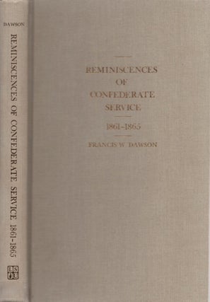 Item #28305 Reminiscences of Confederate Service 1861-1865. Francis Dawson, Bell I. Wiley,...