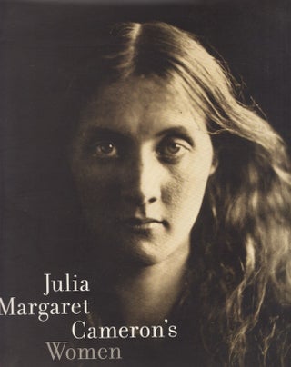 Item #28324 Julia Margaret Cameron's Women. Sylvia Wolf