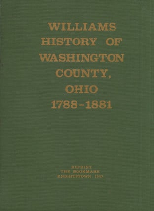 Item #28326 1788-1881 History of Washington County Ohio, With Illustrations and Biographical...