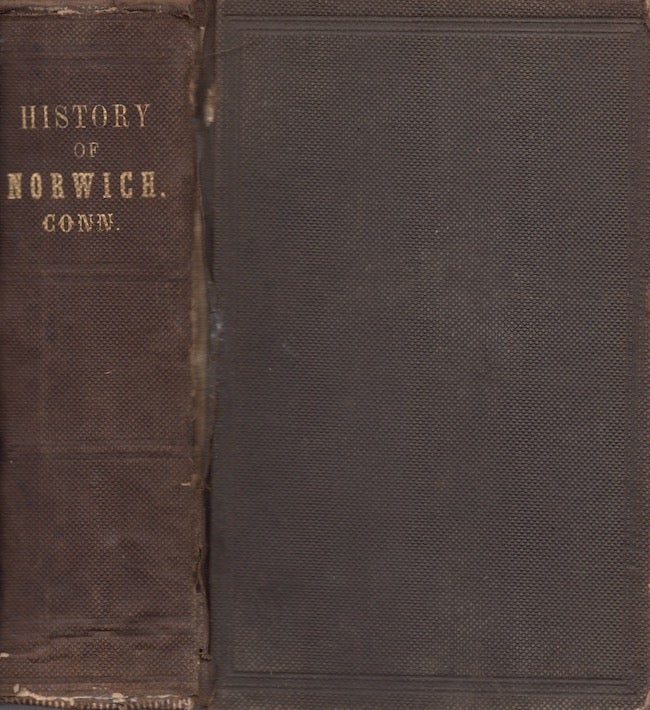Item #28367 History of Norwich, Connecticut: From Its Possession by the Indians, to the Year 1866. Francis Manwaring Caulkins.