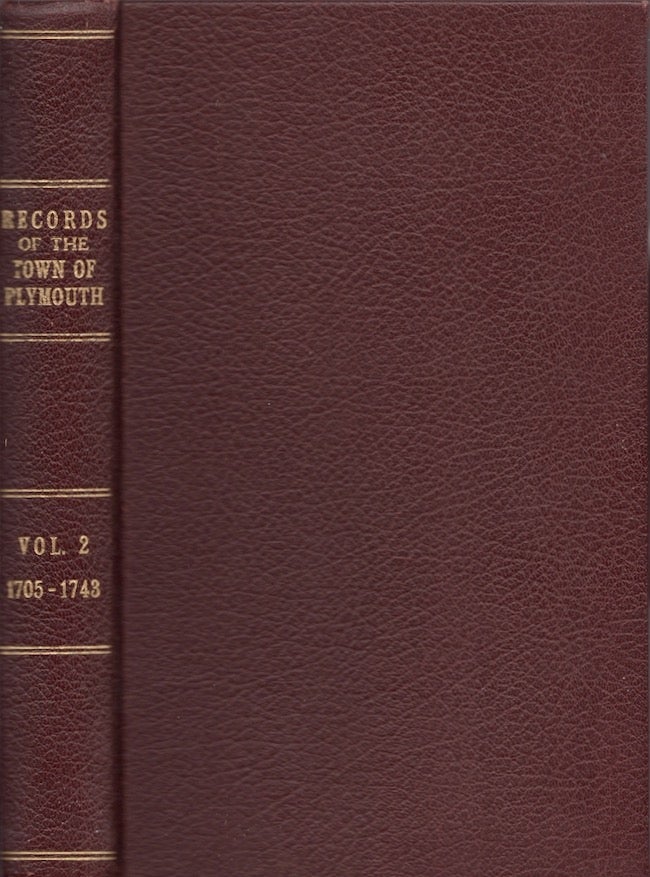 Item #28369 Records of the Town of Plymouth. Vol. 2. 1705 to 1743. Massachusetts Plymouth.