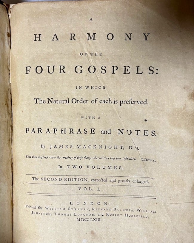 Item #28386 A Harmony of the Four Gospels: In Which The Natural Order of Each is preserved. James D. D. Macknight.
