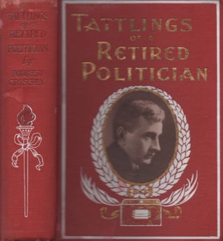 Item #28390 Tattlings of a Retired Politician. Forrest Crissey