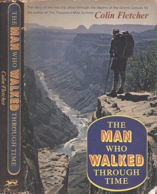 Item #28397 The man Who walked Through Time. Colin Fletcher