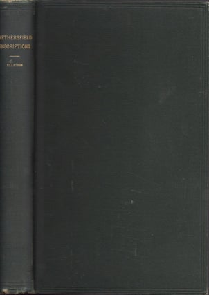 Item #28406 Wethersfield Inscriptions: A Complete Record of the Inscriptions. Edward Sweetser...