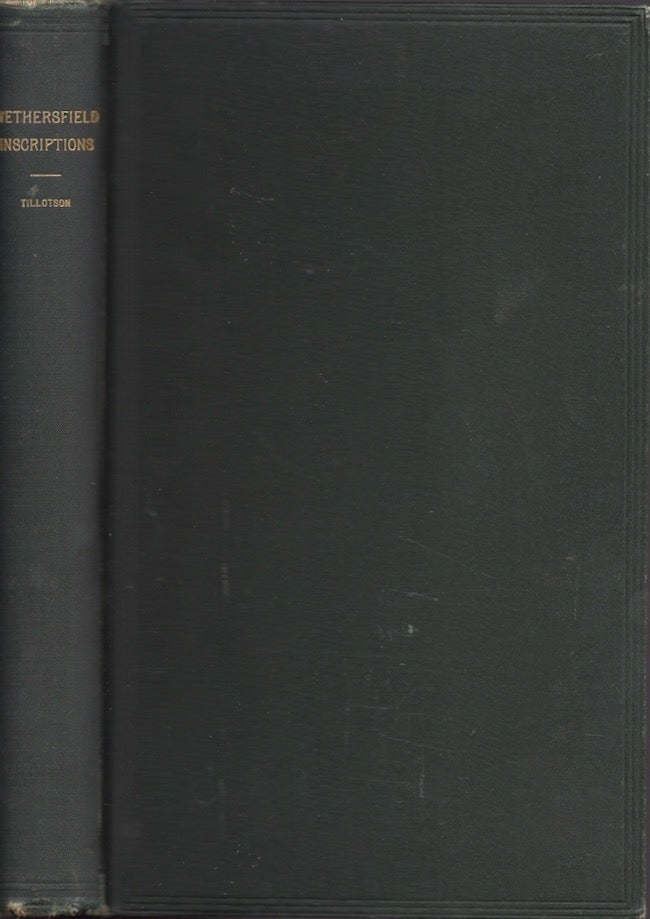 Item #28406 Wethersfield Inscriptions: A Complete Record of the Inscriptions. Edward Sweetser Tillotson.