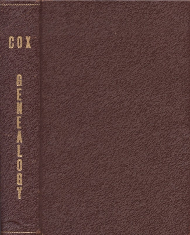 Item #28409 History and Genealogy of the Cock-Cocks Cox Family. George William Cocks, John Jr Cox, assisted by.