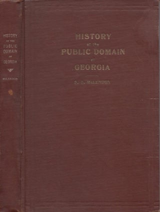 Item #28451 History Of the Public Domain of Georgia. S. G. McLendon