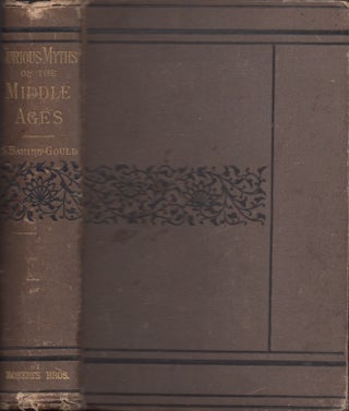 Item #28460 Curious Myths of the Middle Ages. S. M. A. Baring-Gould