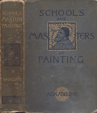 Item #28462 Schools and Masters of Painting. A. G. Radcliff