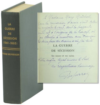 Item #28469 La Guerre De Secession (1861-1865) Ses causes et ses suites. Pierre Belperron