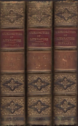 Item #28475 Curiosities of Literature. Three Volumes. With Memoir Edited, By His Son Notes, Isaac...