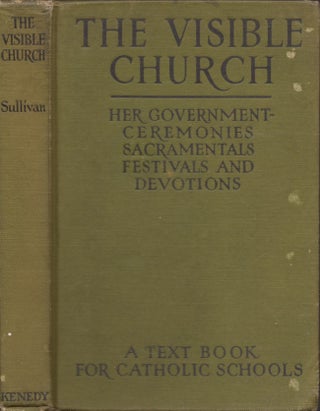 Item #28486 The Visible Church Her Government, Ceremonies, Sacramentals, Festivals and Devotions...