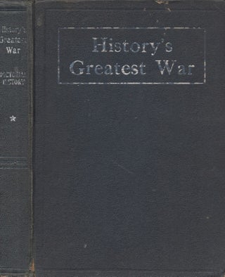 Item #28519 History's Greatest War A Pictorial Narrative. S. J. et. al Duncan-Clark