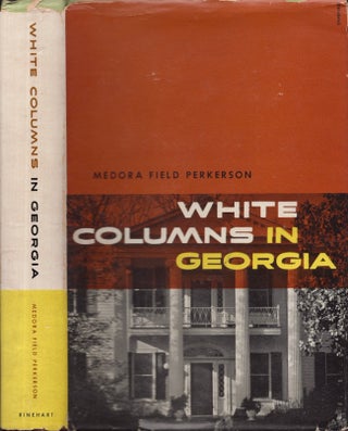 Item #28531 White Columns in Georgia. Medora Field Perkerson