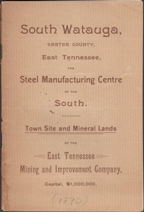 Item #28598 South Watauga, Carter County, East Tennessee, The Steel Manufacturing Centre of The...