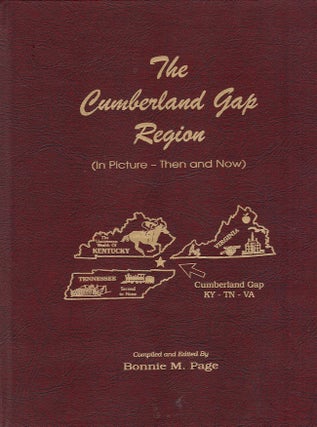 Item #28623 The Cumberland Gap Region (In Picture - Then and Now). Bonnie M. Page